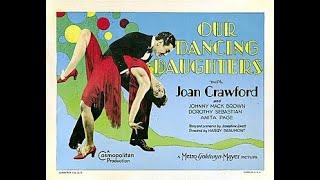 Our Dancing Daughters (1928) Joan Crawford, Johnnie Mack Brown Colorized Classics Channel