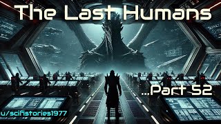 HFY Stories: The Last Humans - Chapter 52 - Angry Drac!