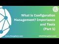 What is Configuration Management? Importance and Tools | Part-1