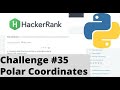 Hackerrank Python | Challenge #35 | Polar Coordinates