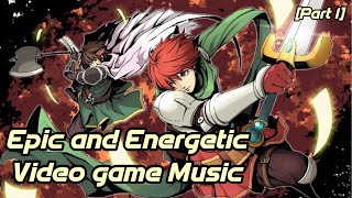 Epic and Energetic Videogame Music [Part 1]
