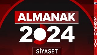 Almanak 2024! İşte Türkiye Siyasetinde Yaşananlar! Neler Olmuş Neler