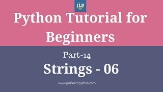 Python Tutorial For Beginners - Part - 14 - Strings - Part - 06