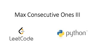 Leetcode - Max Consecutive Ones III (Python)