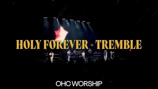 Holy Forever + Tremble | Feat. ISAI | OHC Worship