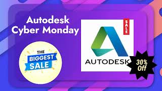 Autodesk Cyber Monday 2024 Deals - 30% Off Sale