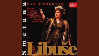 Libuše. Festive Opera in 3 Acts - Act 1 - Libuše´s Judgement - Scene 1: You, Krok´s...