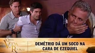 O Que a Vida Me Roubou - Demétrio dá um soco em Ezequiel; Ezequiel quase conta quem é o escorpião