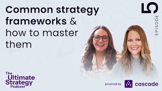 E5 - Common Strategy Frameworks And How To Master Them