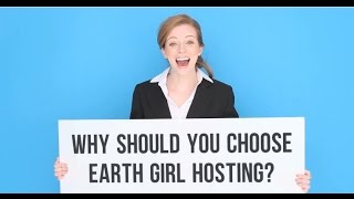 Why should you choose Earth Girl Hosting?