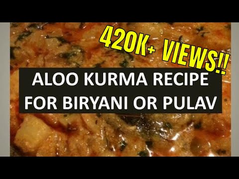 ALOO KURMA RECIPE FOR BIRYANI AND PULAO | SOUTH INDIAN STYLE KORMA RECIPE FOR BRIYANI - CURRIES ALOO KURMA RECIPE FOR BIRYANI AND PULAO | SOUTH INDIAN STYLE KORMA RECIPE FOR BRIYANI - CURRIES