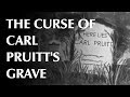 The Curse of Carl Pruitt's Grave