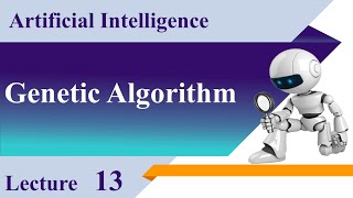 AI13_ Genetic Algorithm Explained | Step-by-Step Process with Knapsack Problem Example