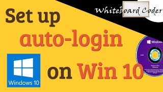 Set up auto-login on windows 10