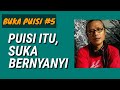 PUISI ITU, SUKA BERNYANYI | BUKA PUISI #5