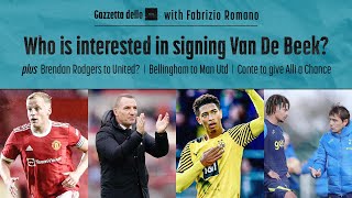 Who Is Interested In Signing Van De Beek | Brendon Rogers To United? | Bellingham's Future...