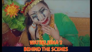 BEHIND THE SCENES - WATEKLEIMA 2