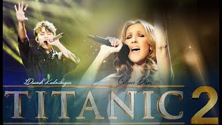 DIMASH & Celine Dion- My Heart Will Go On (Titanic 2)
