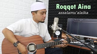 Roqqot Aina (Assalamu'alaika) - Anang Hamed - Versi Akustik