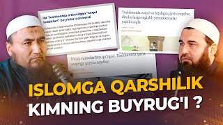 Islomga qarshilik kimning buyrug'i?