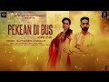 Pekkean Di Bus | Gavy Sandhu | Babaljit | Full Song | KK Entertainment | Latest Punjabi Songs 2018