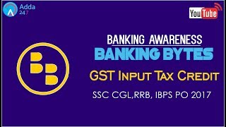 Banking Awareness | GST - Input Tax Credit | Online Coaching for SBI IBPS