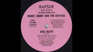 Big Butt - Bobby Jimmy And The Critters