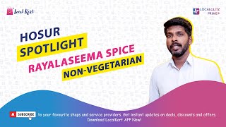 Hosur Spotlight | Rayalaseema Spice | Category - Non-Vegetarian | Localkart - Shop Nearby!