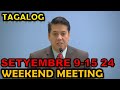 Tagalog Weekend Meeting SETYEMBRE 9-15 2024