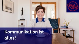 Kommunikation ist alles - ohne Kommunikation ist alles nichts