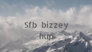 SFB-BIZZEY-HUP(lyrics)