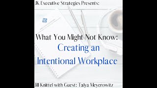 Creating an Intentional Workplace