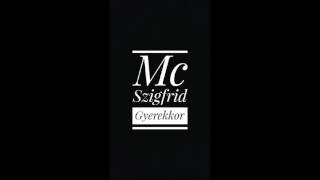 Mc Szigfrid.......Gyerekkor