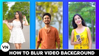 Vn App Video Background Blur | Video Background Blur Kaise Kare Vn Video Editor Tutorial