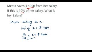 Meeta saves Rs 4000 from her salary. If this is 10% of her salary. What is her Salary?