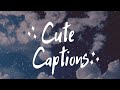 Cute Captions | Cute Captions Ideas