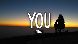 Louyah - You Lyrics