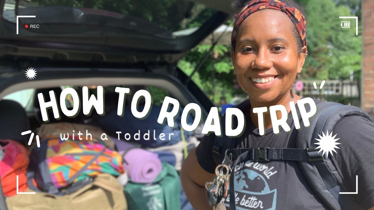 21 Tips To Road Trip With A Toddler How To Have More Family Fun Less