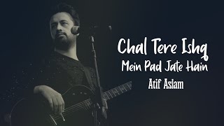 Chal Tere Ishq Mein | Atif Aslam | Unplugged Ai Cover