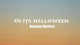 Oi its halloween||Lyrical video||Roshman Entertainment