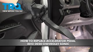 How to Replace Accelerator Pedal 2012-2020 Chevrolet Sonic