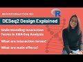 DESeq2 Design Explained: Understanding Interaction Terms in RNA-Seq Analysis