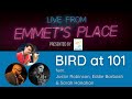 Live From Emmet's Place Vol. 68 - Bird at 101