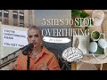 How I Stopped Overthinking: The Theory That Changed My Life