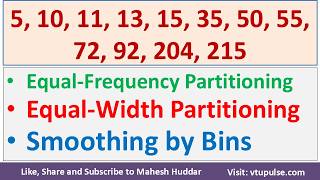 Binning Data Mining | Equal Frequency Width Partitioning | Smoothing by Bins by Vidya Mahesh Huddar