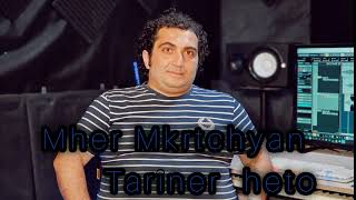 Mher Mkrtchyan Tariner heto / Տարիներ հետո Premiere 2024