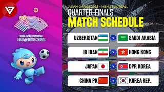 Match Schedule Quarter-Finals Asian Games 2023 - Men's Football