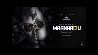 Maanaadu Official Tamil Trailer 2 | STR | SJ Suryah | Kalyani | Venkat Prabhu | YSR | V House