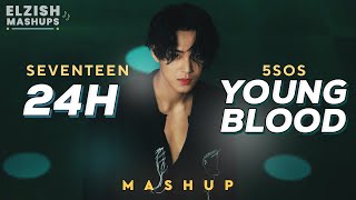 24H X Youngblood | SEVENTEEN/5 Seconds of Summer Mashup