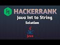 Java Int to string | Hackerrank problem | Java solution | Easy level #javasolution #hackerrank